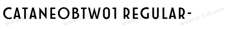 CataneoBTW01 Regular字体转换